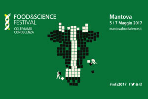 A Mantova arriva “Food&Science Festival- Coltiviamo conoscenza”