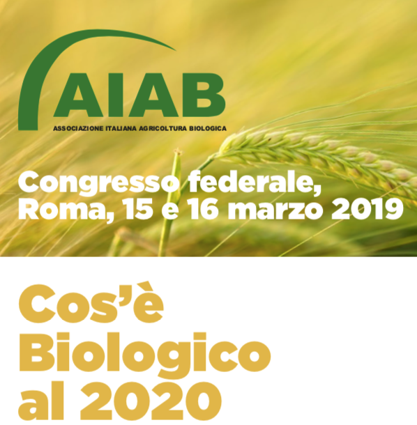 Cos’è il biologico al 2020 – Congresso AIAB 15-16 marzo