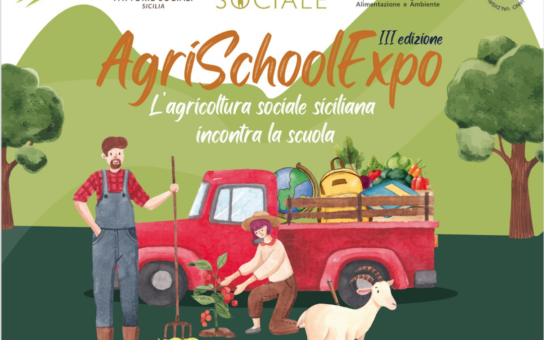 Agri School Expo 2022 – L’agricoltura sociale siciliana incontra la scuola